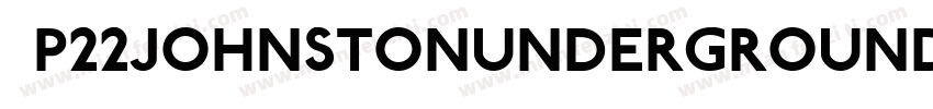  P22JohnstonUnderground Bold Regula字体转换